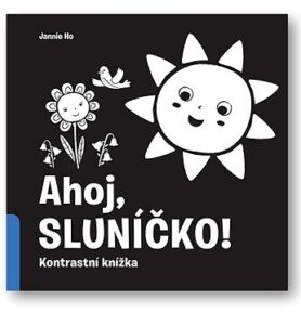 Ahoj, sluníčko!: Kontrastní knížka