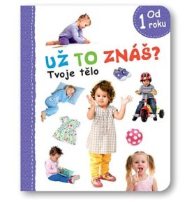 Už to znáš? Tvoje tělo