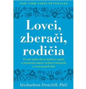Lovci, zberači, rodičia