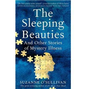 The Sleeping Beauties: And Other Stories of Mystery Illness