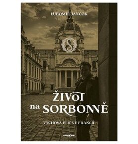 Život na Sorbonně: Výchova elit ve Francii