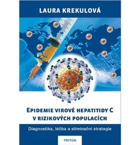 Epidemie virové hepatitidy C v rizikových populací: Diagnostika, léčba a eliminační strategie