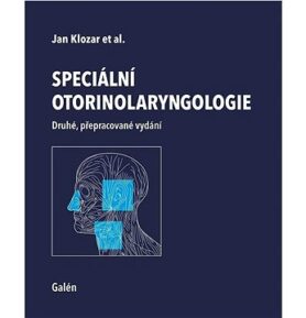 Speciální otorinolaryngologie: Druhé, přepracované vydání
