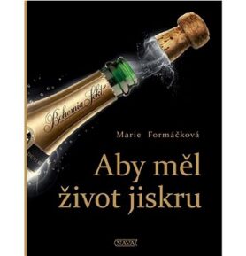 Aby měl život jiskru