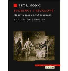 Spojenci i rivalové: Církev a stát v době platnosti solní smlouvy (1630-1782)