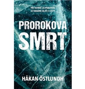 Prorokova smrt: Při honbě za pravdou je snadné sejít z cesty