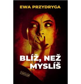 Blíž, než myslíš