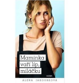 Maminka vaří líp, miláčku