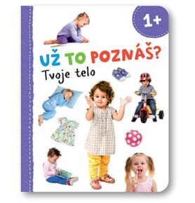 Už to poznáš? Tvoje telo