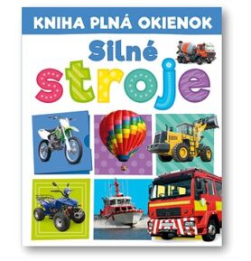 Kniha plná okienok Silné stroje
