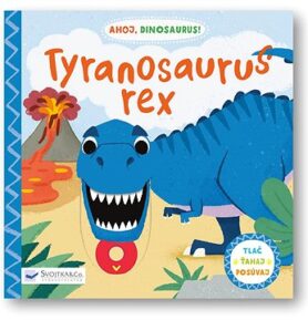 Tyrannosaurus Rex: Ahoj Dinosaurus
