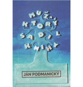 Muž ktorý sadil knihy