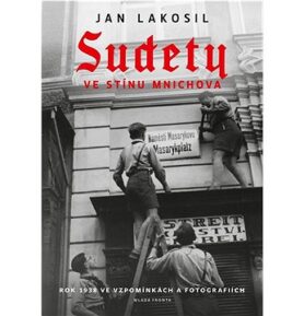 Sudety ve stínu Mnichova: O princezně, která se každé ráno probouzí jako někdo jiný