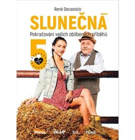 Slunečná 5: Pokračování vašich oblíbených příběhů