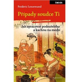 Případy soudce Ti Jak zpracovat podezřelého a kachnu na medu