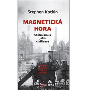 Magnetická hora: Stalinismus jako civilizace