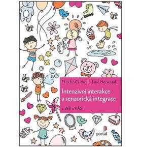 Intenzivní interakce a senzorická integrace: U dětí s PAS