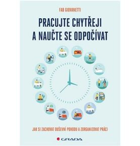 Pracujte chytřeji a naučte se odpočívat