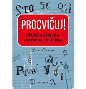 Procvičuj! Přídavná jména, zájmena, číslovky