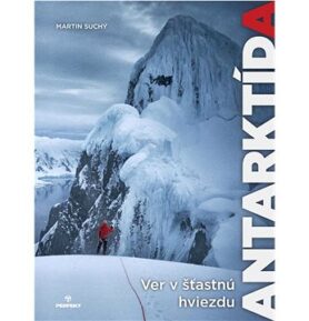 Ver v šťastnú hviezdu Antarktída