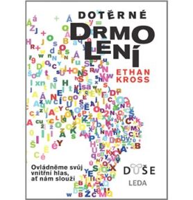 Dotěrné drmolení: Ovládněme svůj vnitřní hlas, ať nám slouží