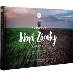 Čarovné Nové Zámky a okolie