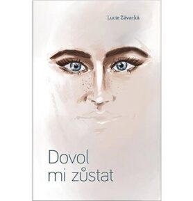 Dovol mi zůstat