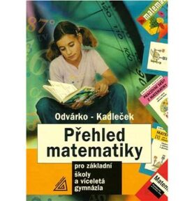 Přehled matematiky: pro základní školy a víceletá gymnázia
