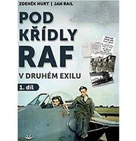 Pod křídly RAF: v druhém exilu 1. díl