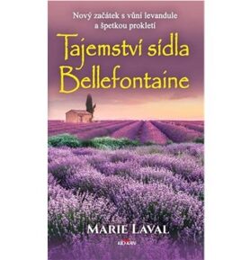 Tajemství sídla Bellefontaine: Nový začátek s vůní levandule a špetkou prokletí