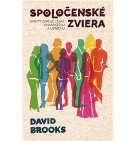 Spoločenské zviera: Skryté zdroje lásky, charakteru a úspechu