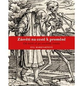 Zásvětí na cestě k proměně: Od mýtu až po soudobý román