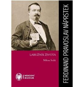Ferdinand Pravoslav Náprstek: Labužník života