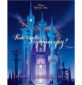 Princezna Kde bydlí princezny: Vstupte do kouzelného světa