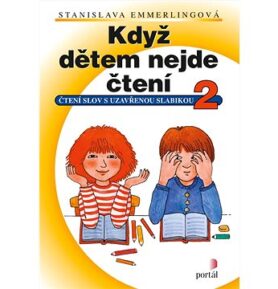 Když dětem nejde čtení 2: Čtení slov s uzavřenou slabikou