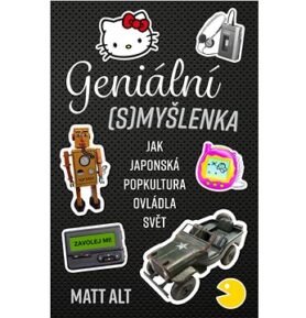 Geniální (s)myšlenka: Jak japonská popkultura ovládla svět