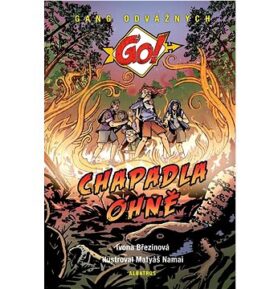 Chapadla ohně: Gang odvážných Go!