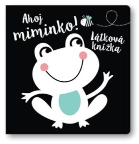 Ahoj miminko! Látková knížka