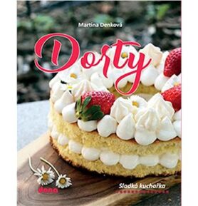 Dorty: Sladká kuchařka