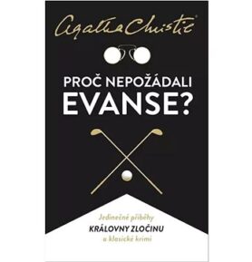 Proč nepožádali Evanse?
