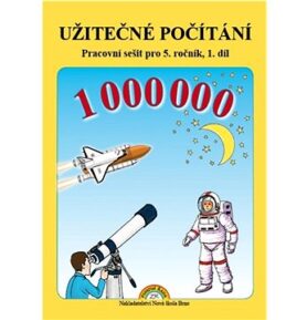 Užitečné počítání 1. díl: Pracovní sešit pro 5. ročník