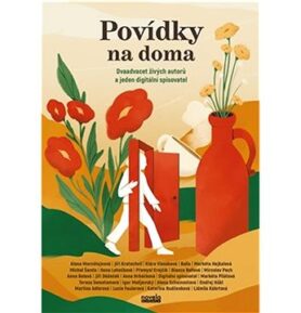 Povídky na doma: Dvaadvacet živých autorů a jeden digitální spisovatel