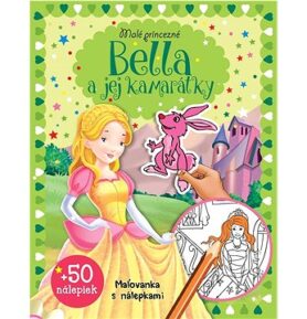 Malé princezné – Bella a jej kamarátky