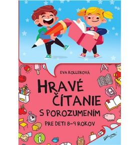 Hravé čítanie s porozumením: Pre deti 8-9 rokov