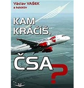 Kam kráčíš, ČSA?