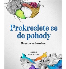 Prokreslete se do pohody: Kresba za kresbou