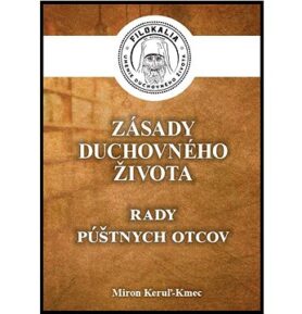 Zásady duchovného života: Rady púštnych otcov