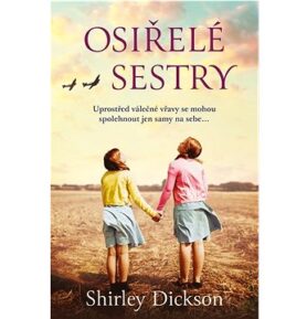 Osiřelé sestry: The Orphan Sisters