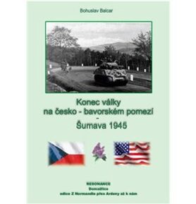 Konec války na česko-německém pomezí: Šumava 1945