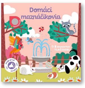 Moje prvé zvuky Domáci maznáčikovia: 5 zvukových tlačidiel